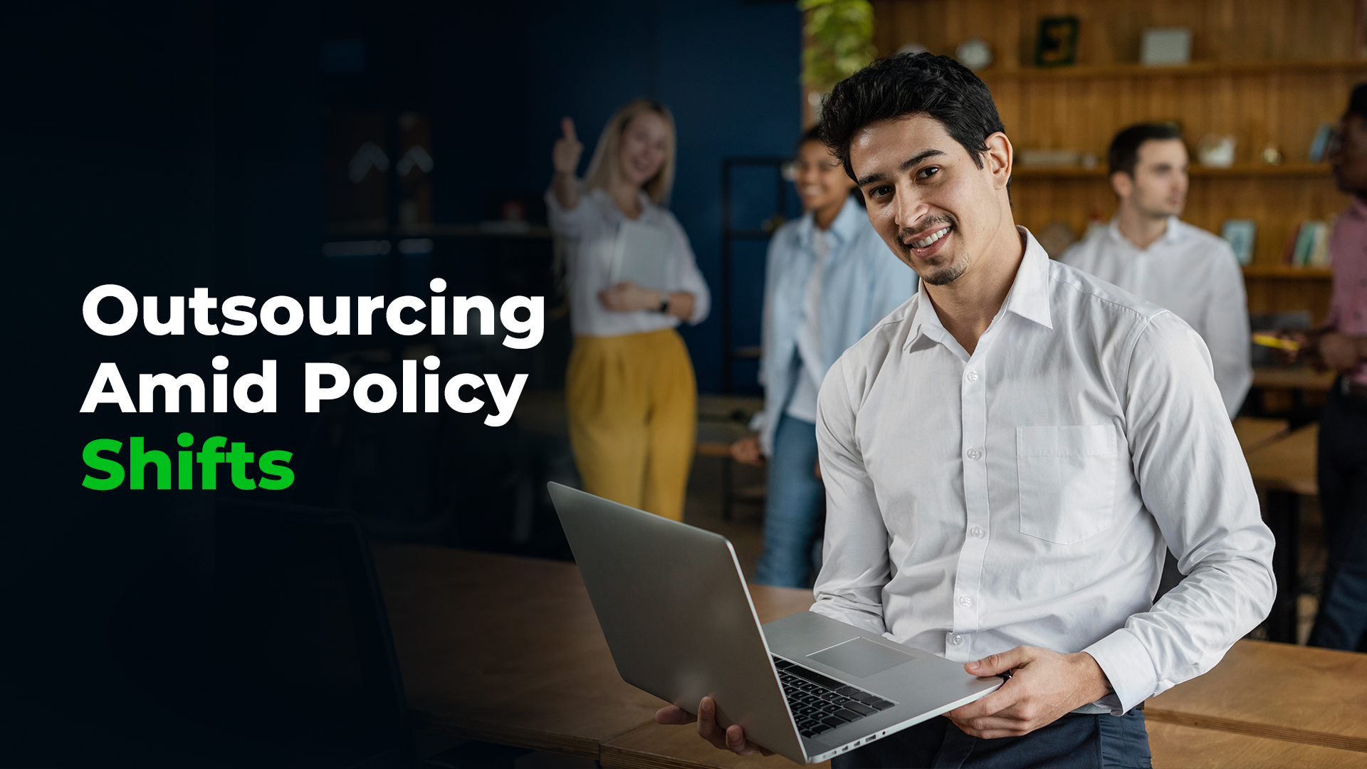 Strategic Outsourcing: A Resilient Response to Trade Policy Shifts for Businesses