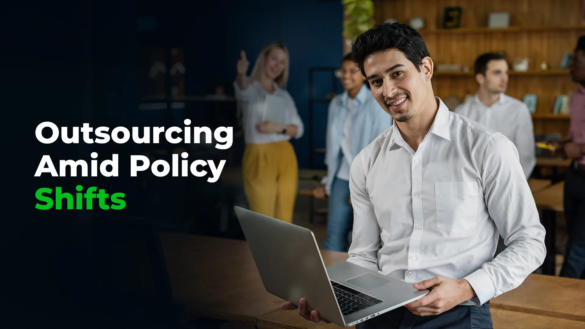 Strategic Outsourcing: A Resilient Response to Trade Policy Shifts for Businesses