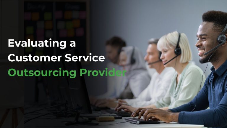How to Evaluate a Customer Service Outsourcing Provider